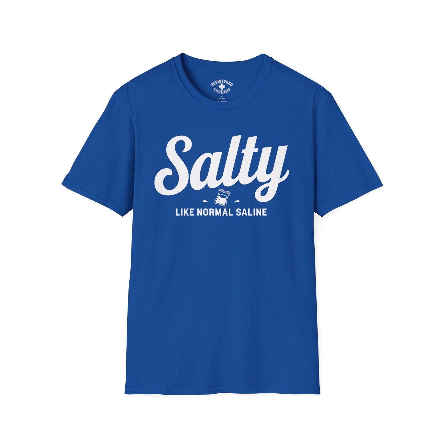 Salty Like Normal Saline T-Shirt