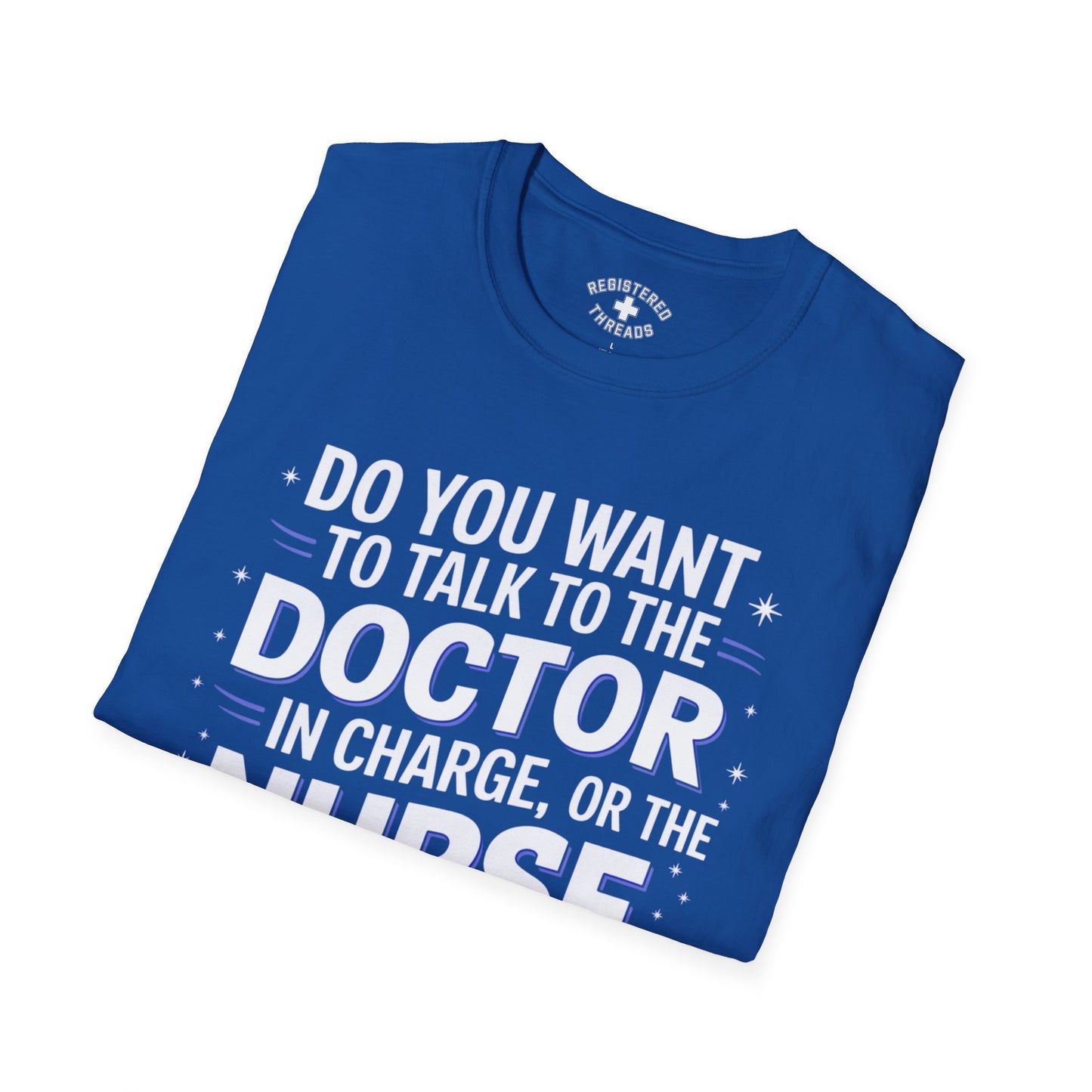 The Nurse Who Knows What's Going On T-Shirt