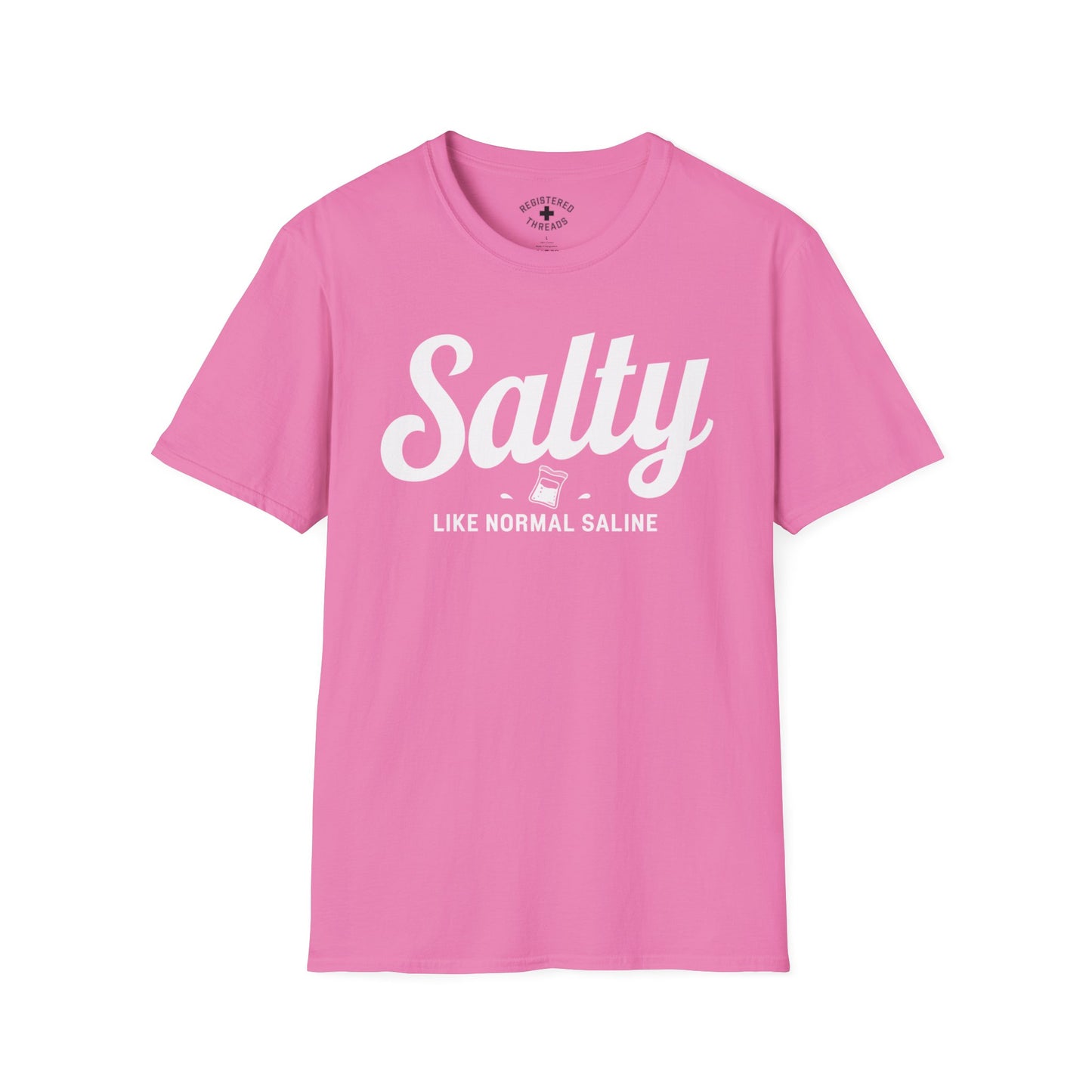 Salty Like Normal Saline T-Shirt