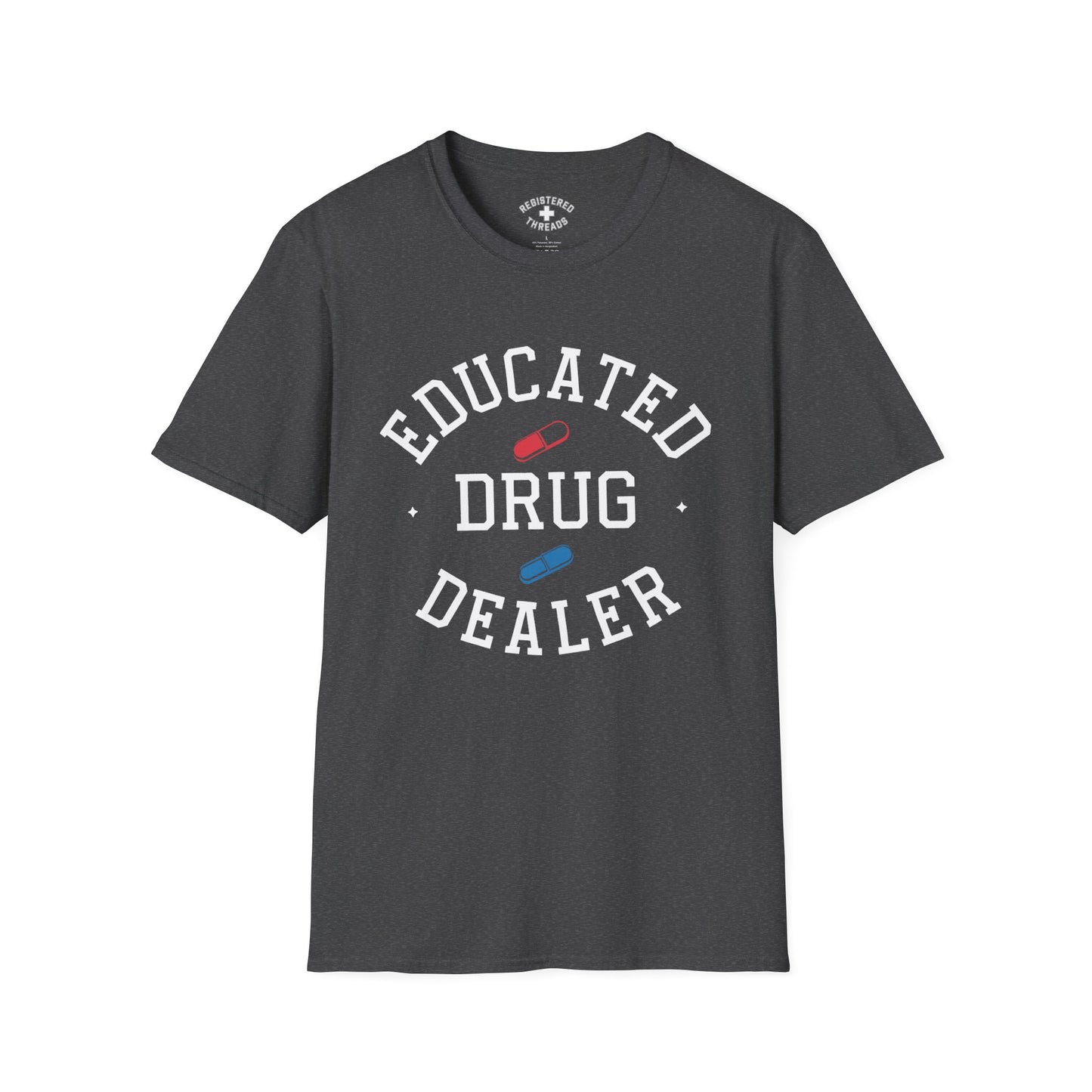Educated Drug Dealer T-Shirt