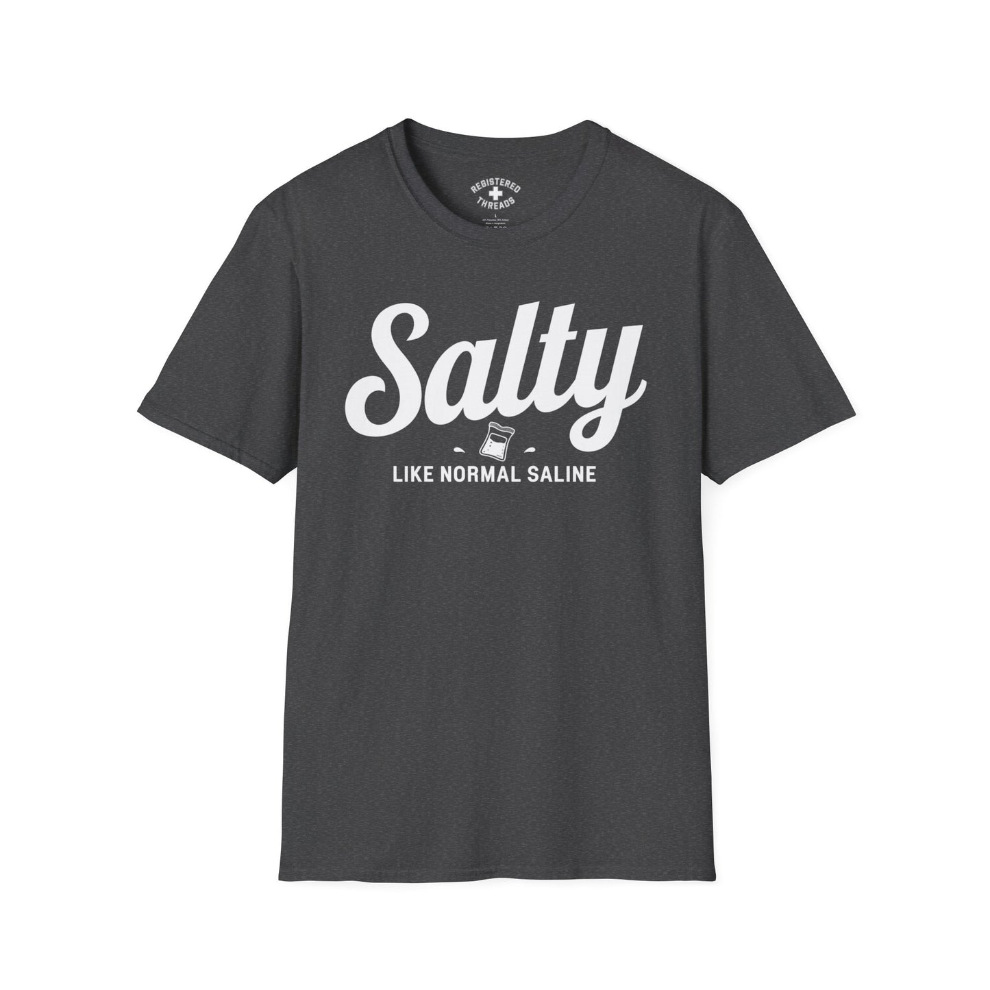 Salty Like Normal Saline T-Shirt