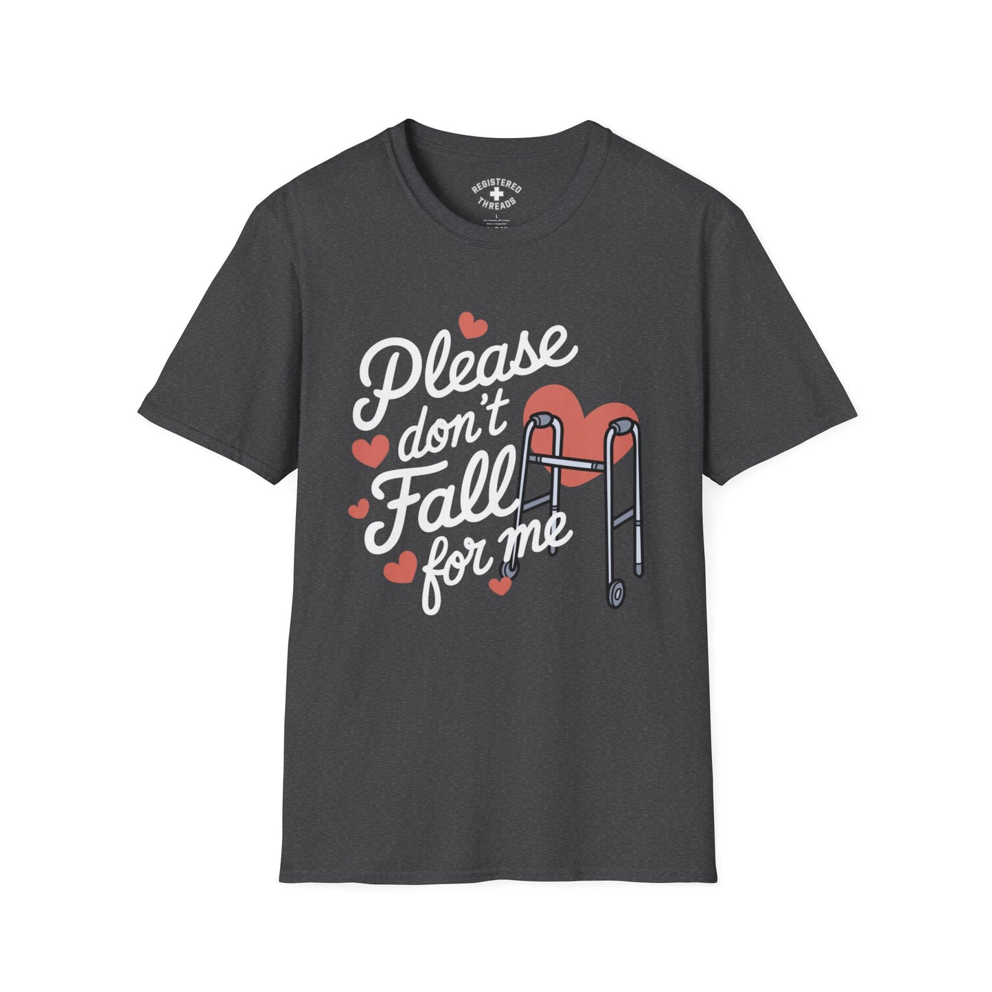 Please Don't Fall for Me T-Shirt