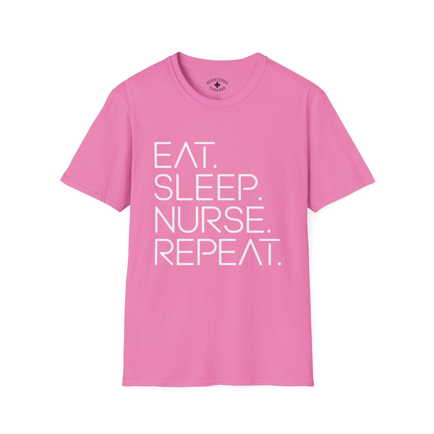 Eat. Sleep. Nurse. Repeat. T-Shirt