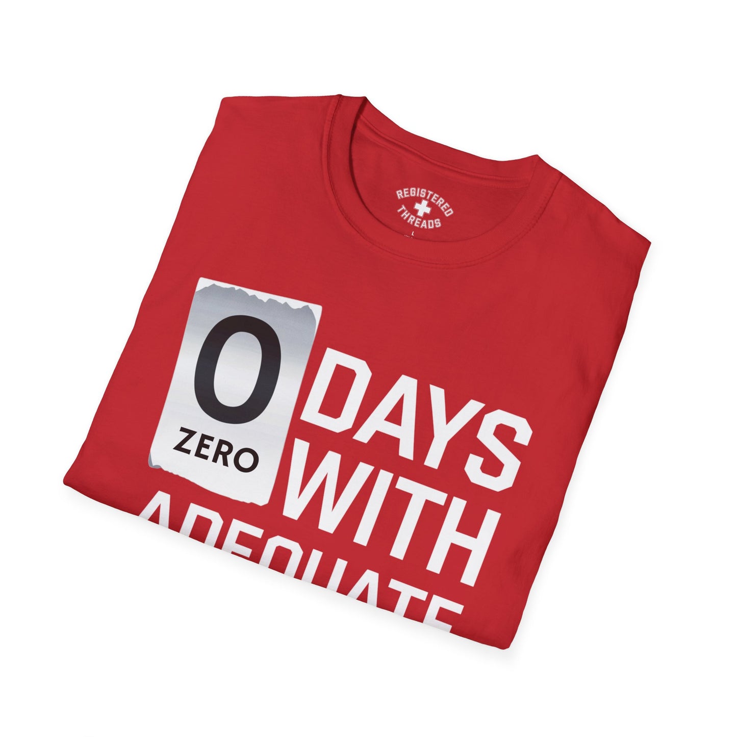 Zero Days With Adequate Staff T-Shirt
