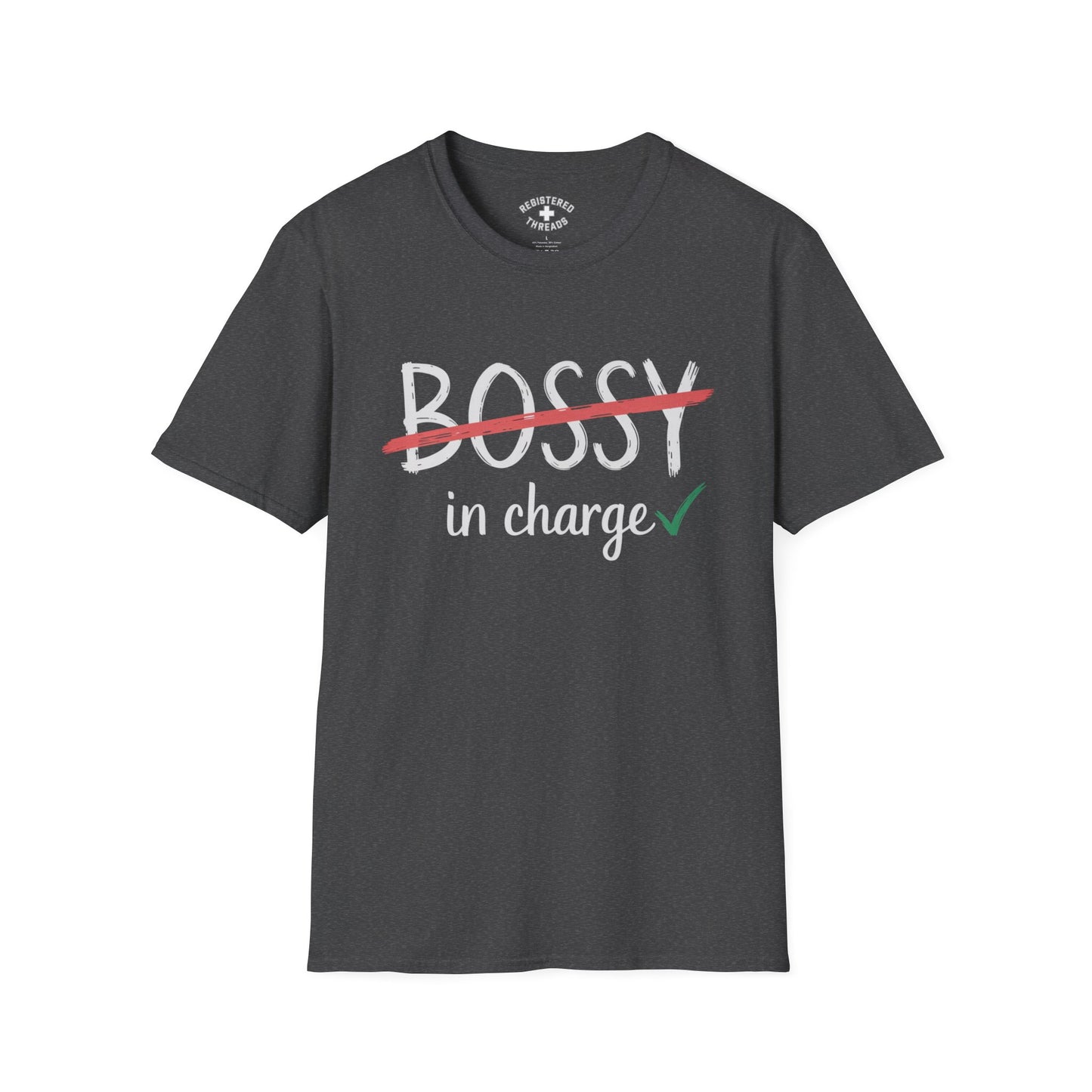 Not Bossy... In Charge T-Shirt