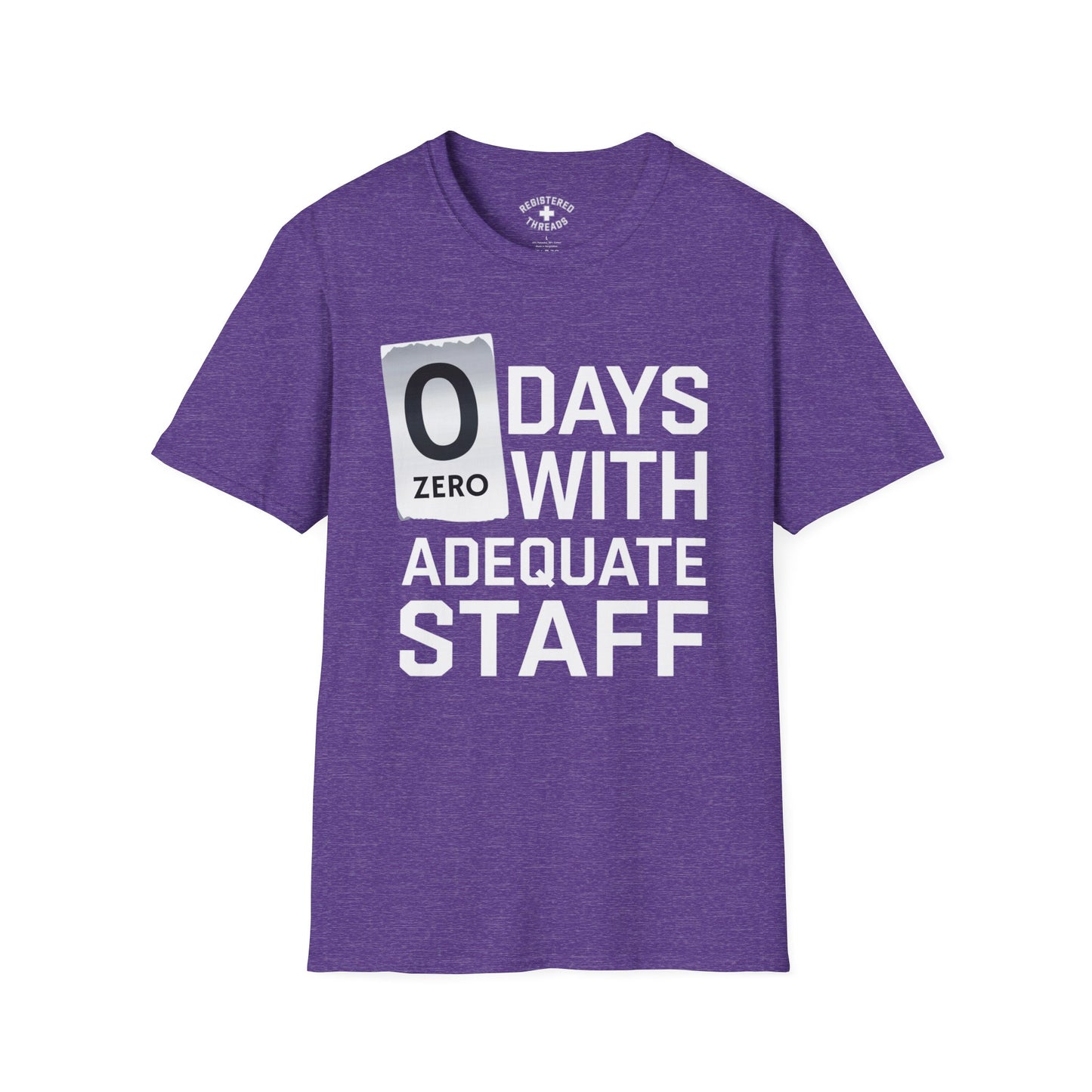 Zero Days With Adequate Staff T-Shirt