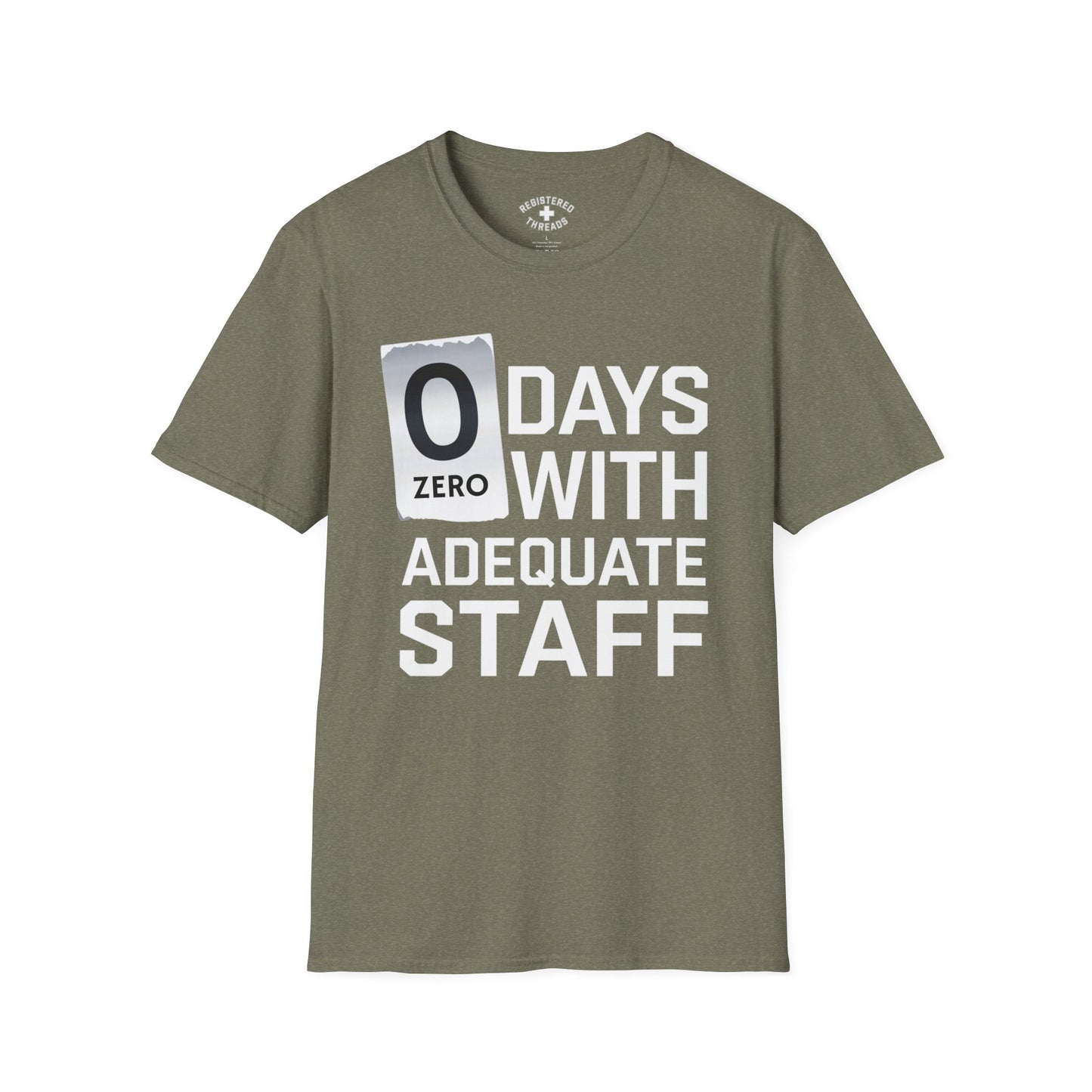 Zero Days With Adequate Staff T-Shirt