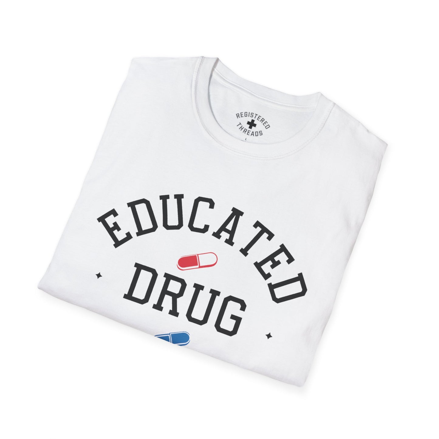 Educated Drug Dealer T-Shirt