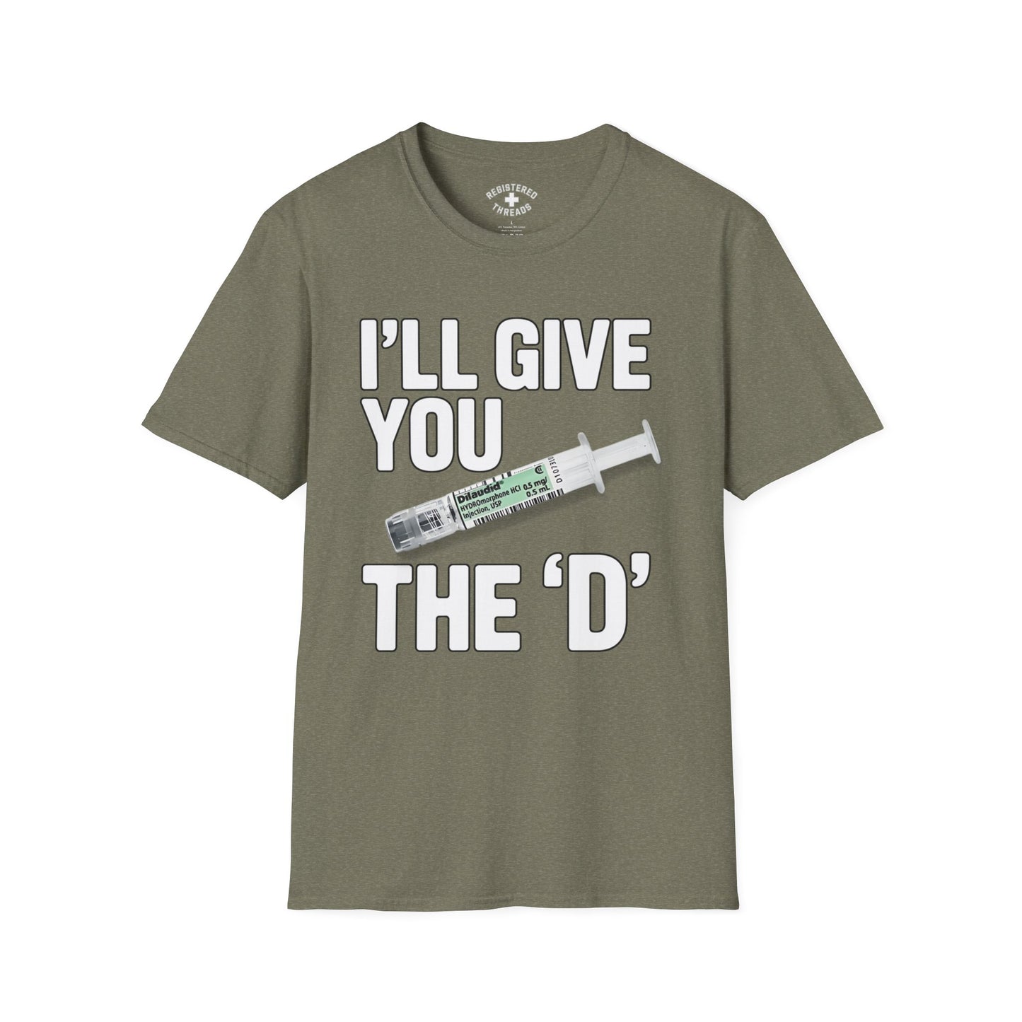 I'll Give You the 'D' T-Shirt