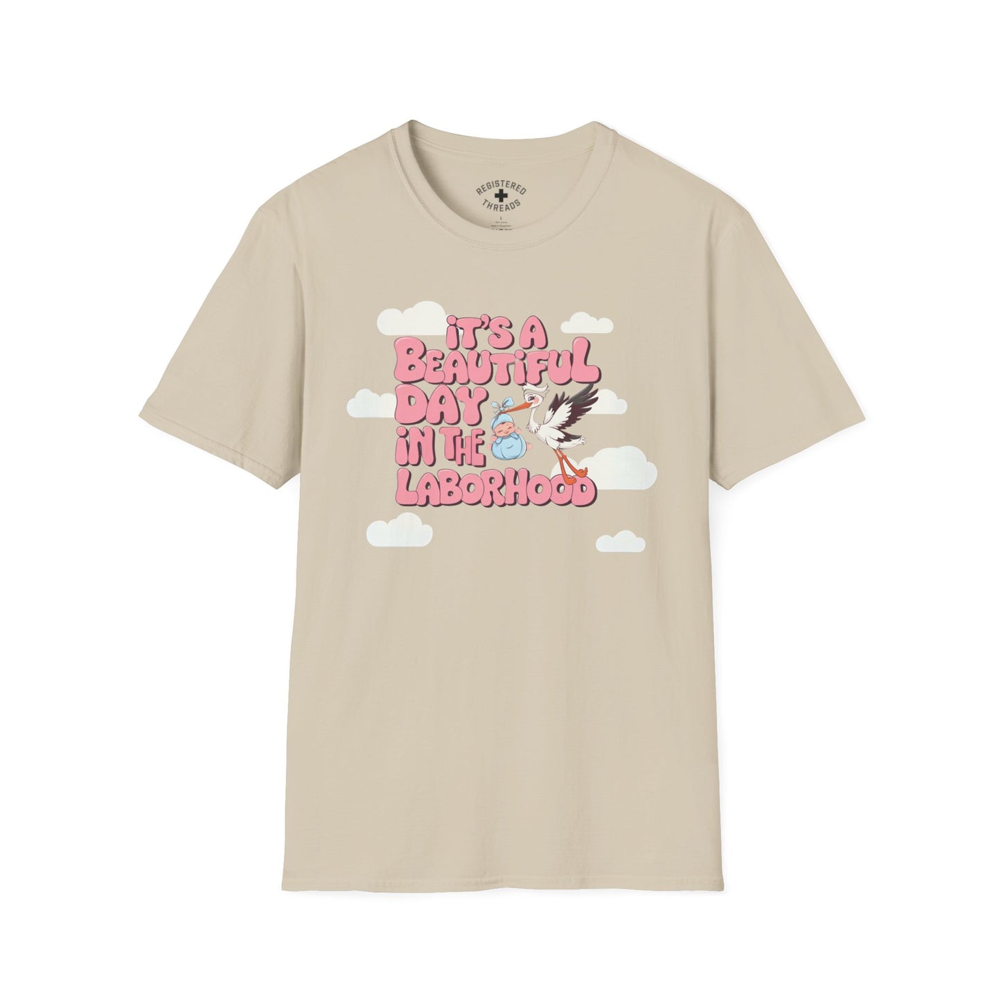 Beautiful Day in the Laborhood T-Shirt