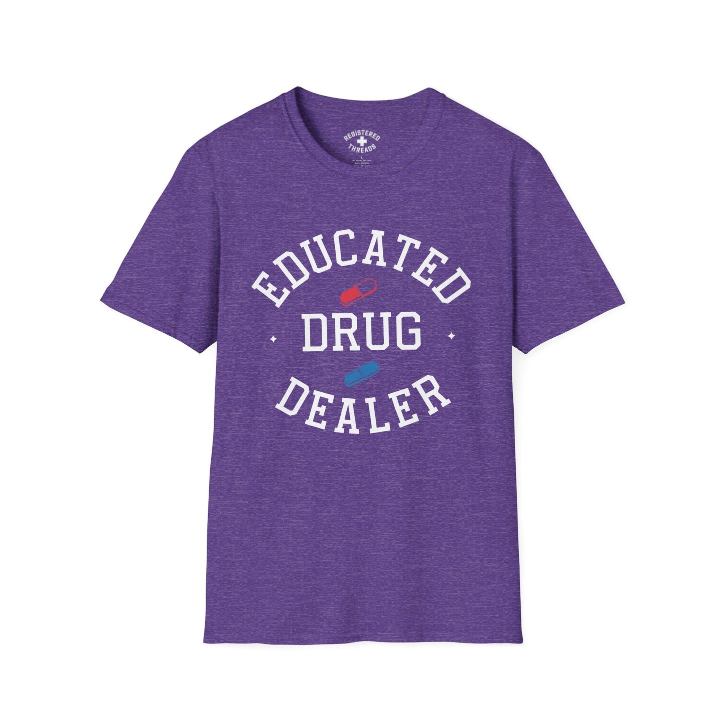 Educated Drug Dealer T-Shirt