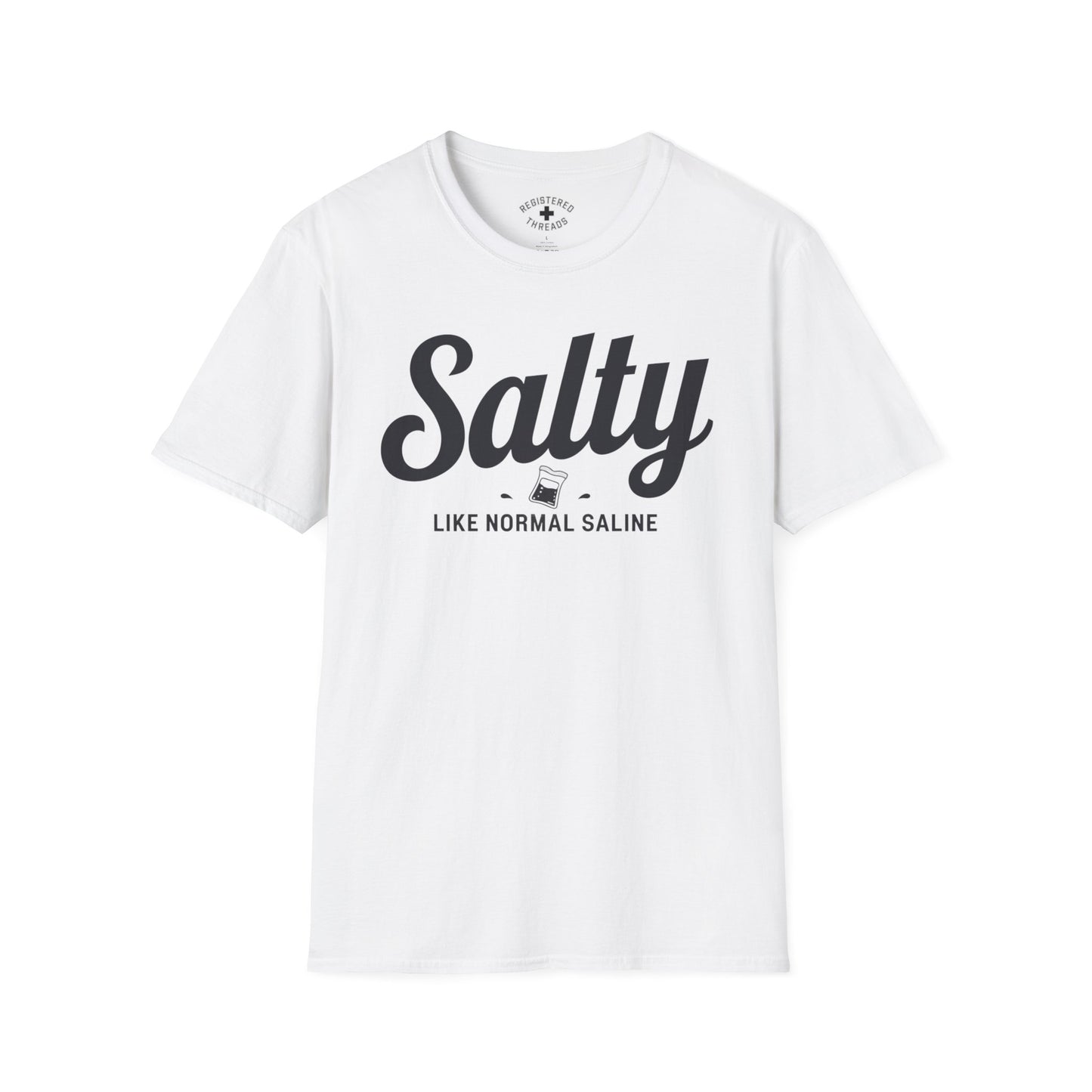 Salty Like Normal Saline T-Shirt