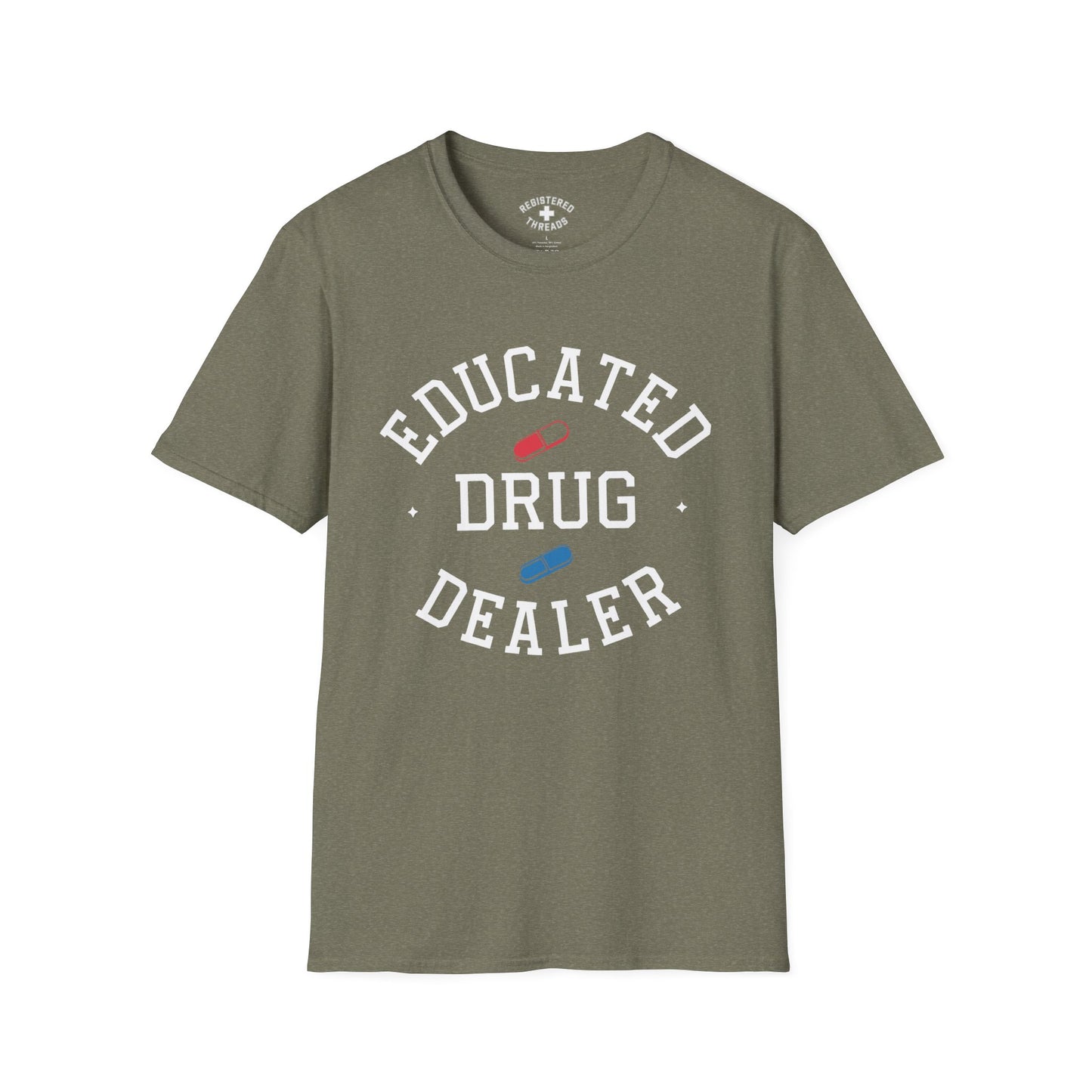 Educated Drug Dealer T-Shirt