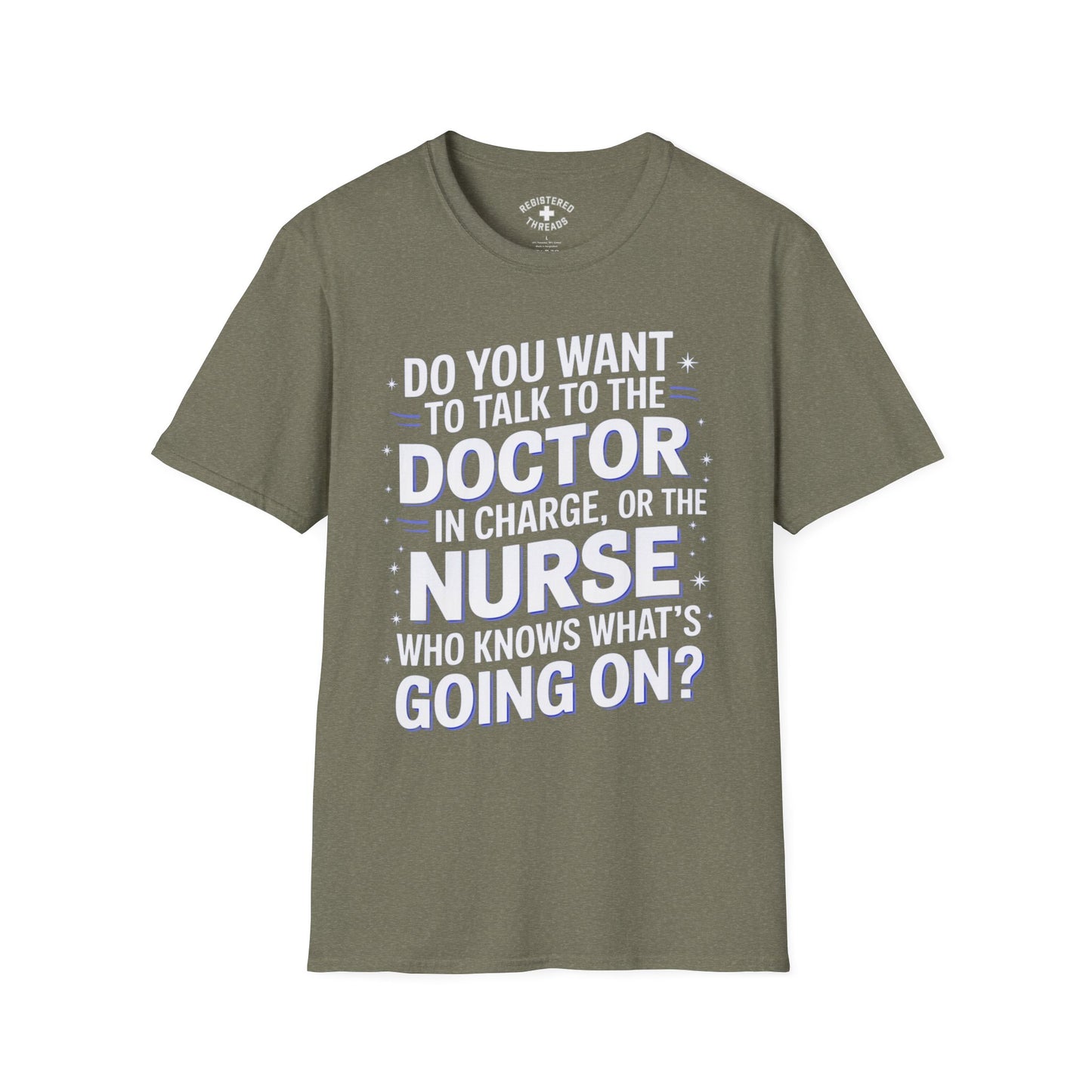 The Nurse Who Knows What's Going On T-Shirt