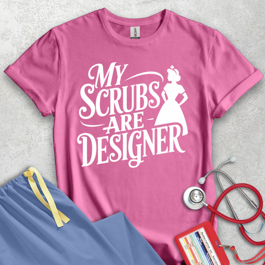 My Scrubs are Designer T-Shirt