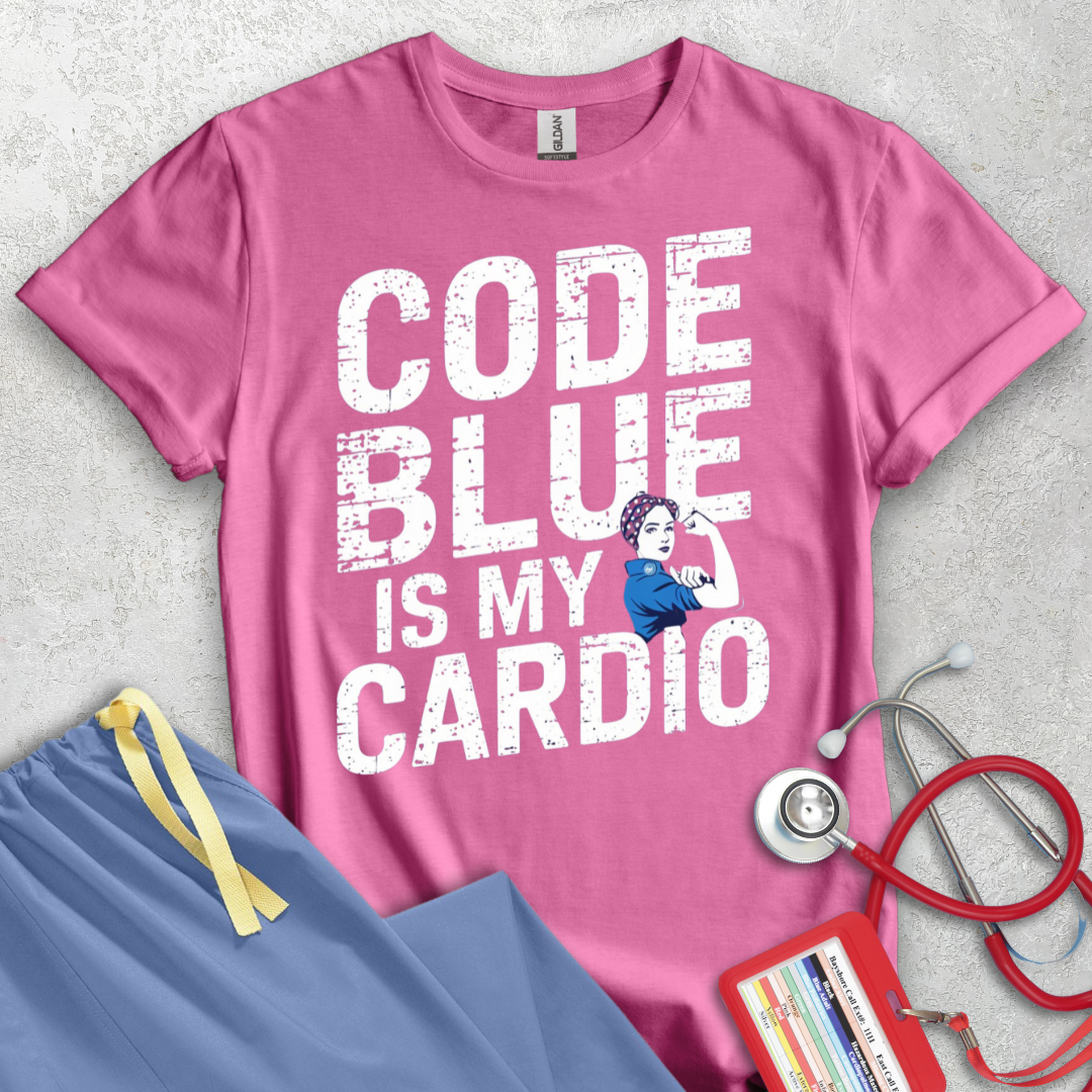 Code Blue is my Cardio T-Shirt