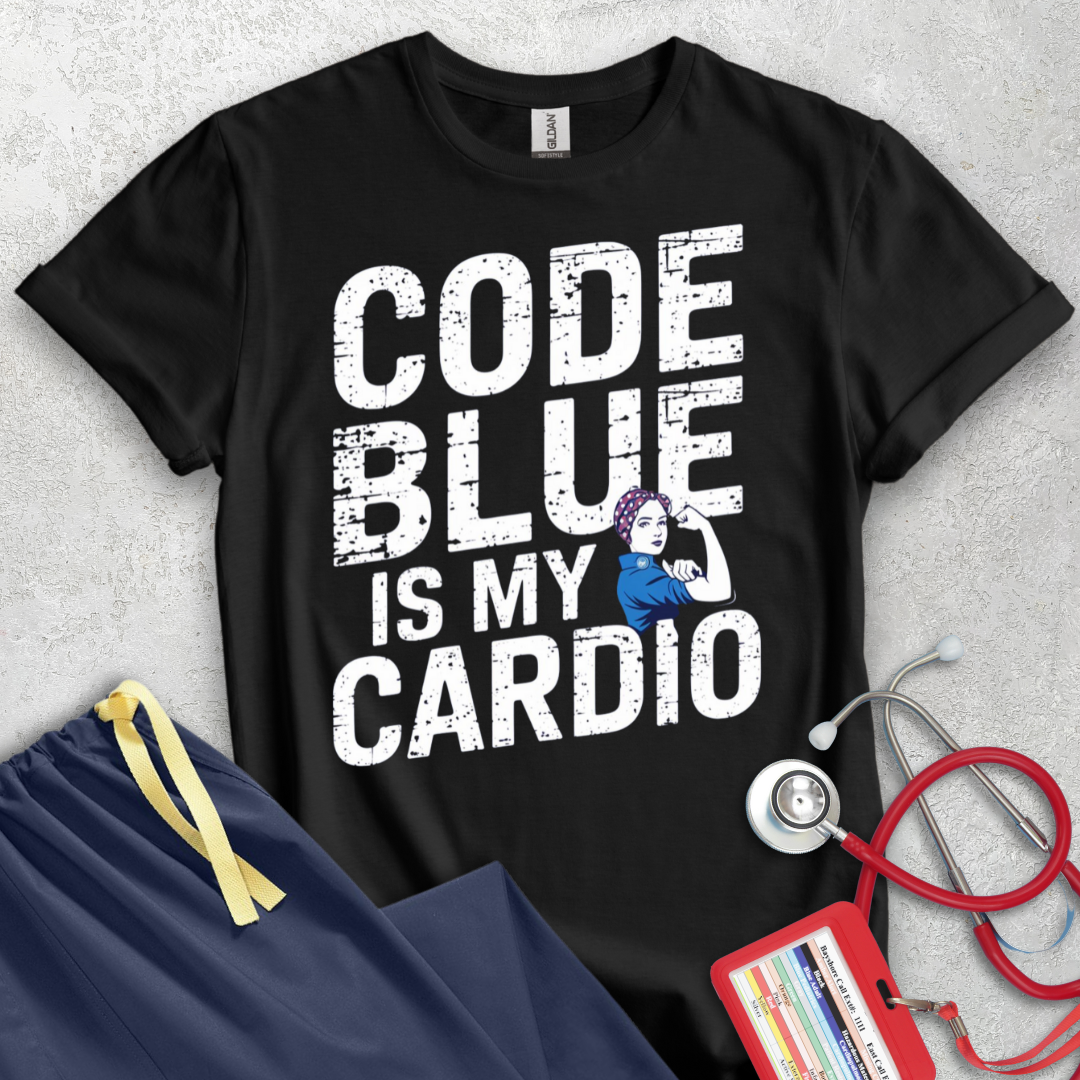 Code Blue is my Cardio T-Shirt