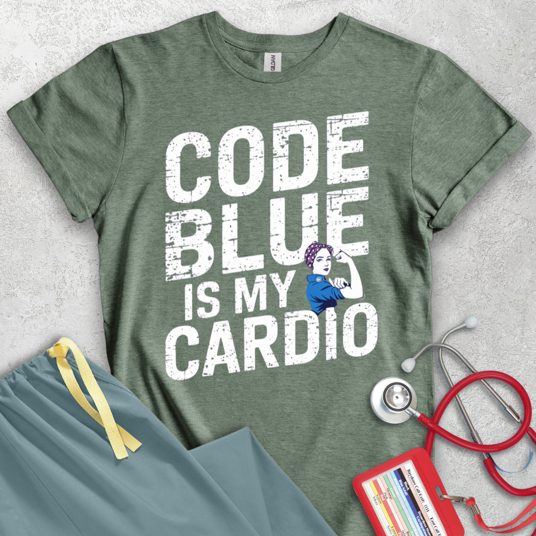 Code Blue is my Cardio T-Shirt