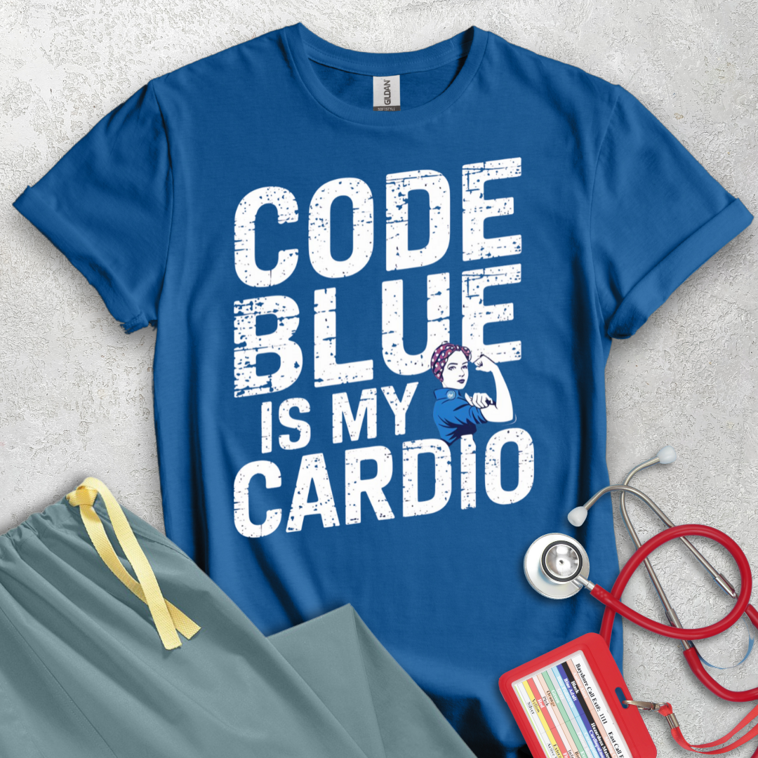 Code Blue is my Cardio T-Shirt