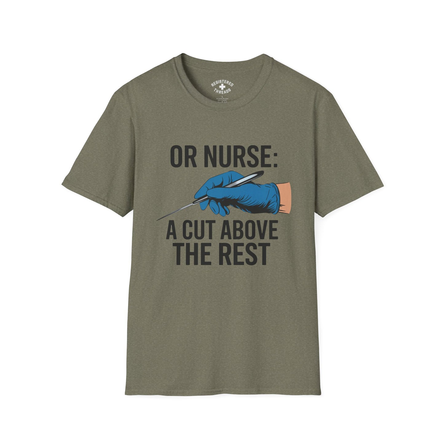 OR Nurse: A Cut Above the Rest T-Shirt