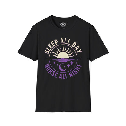 Sleep All Day, Nurse All Night T-Shirt