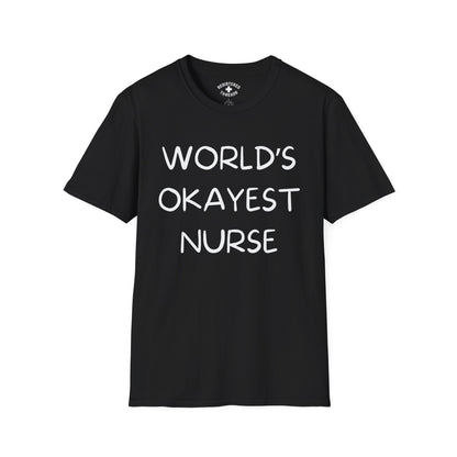 World's Okayest Nurse T-Shirt