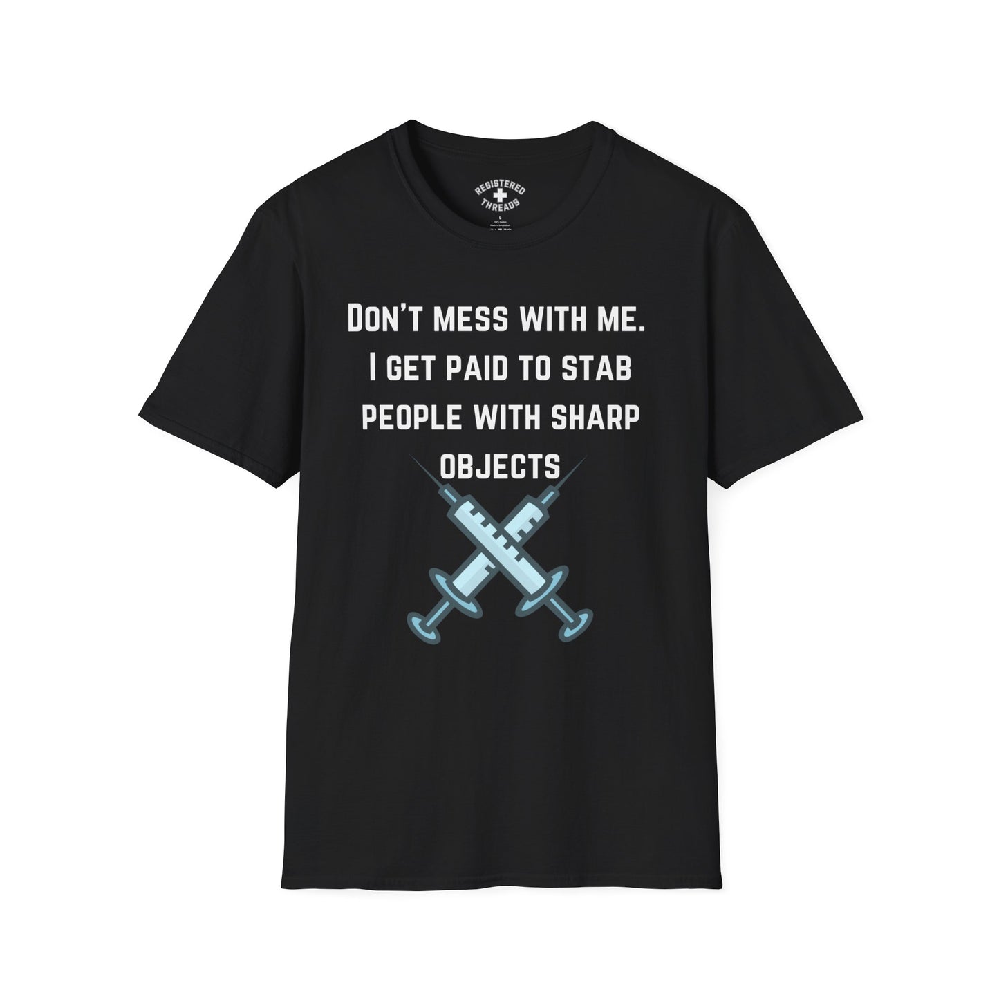 Don't Mess With Me T-Shirt