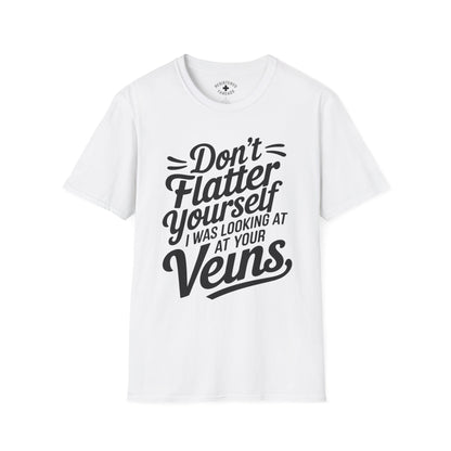 Don't Flatter Yourself T-Shirt