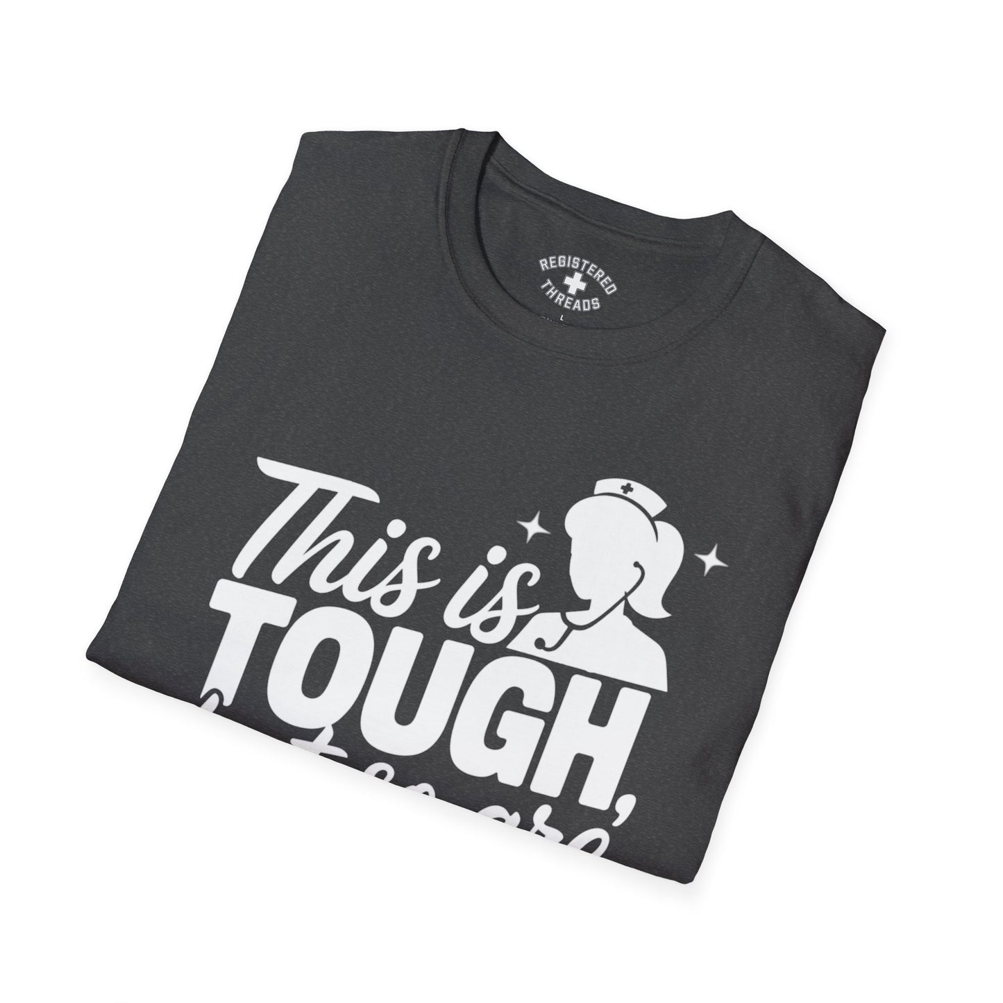 This is Tough, But So Are You T-Shirt