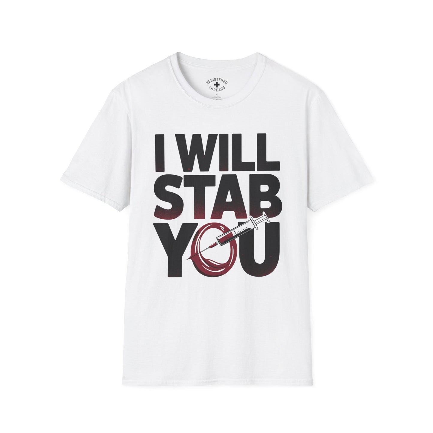 I Will Stab You T-Shirt