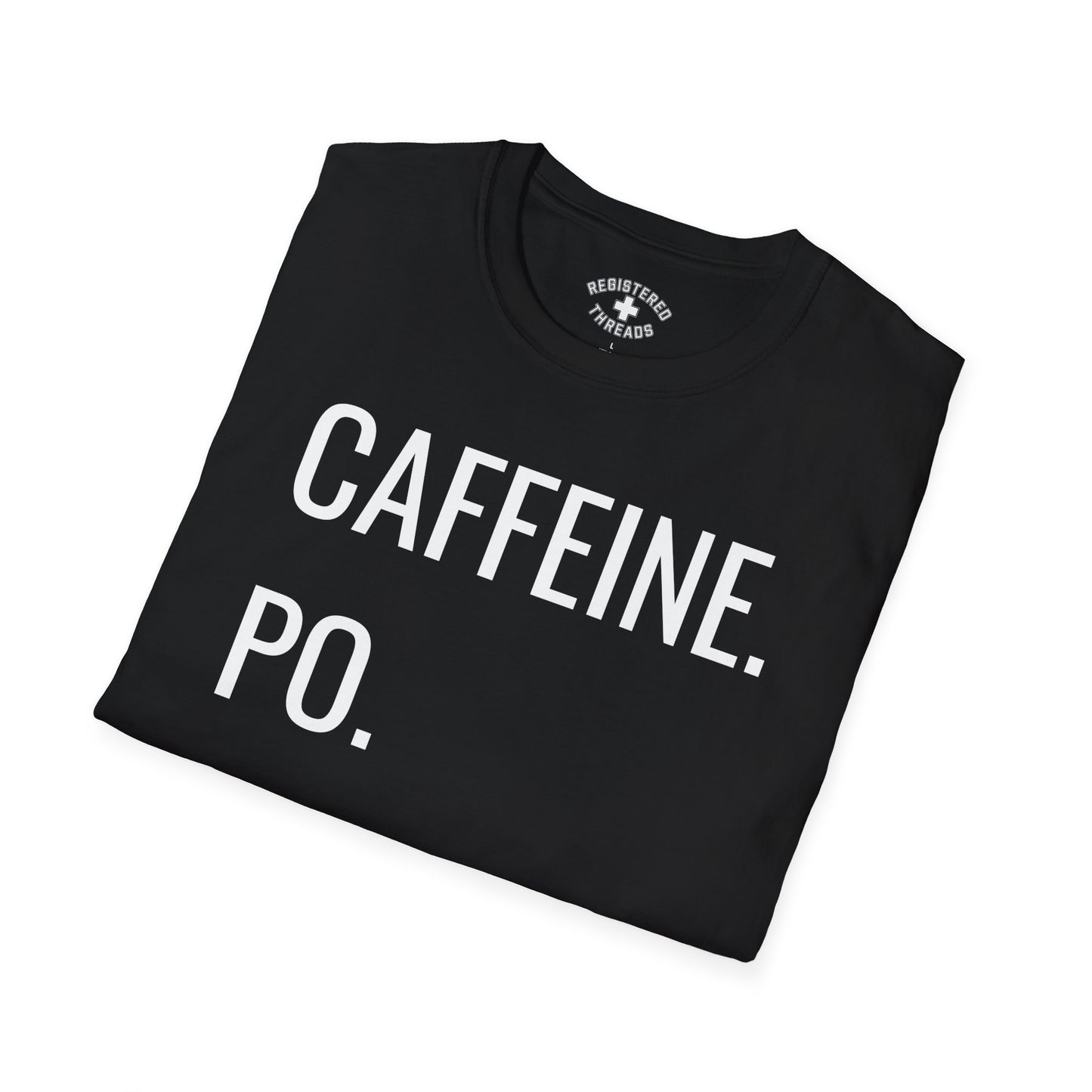 Caffeine. PO. Q4. PRN. T-Shirt