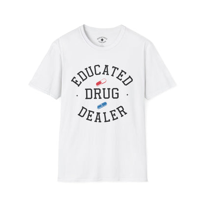 Educated Drug Dealer T-Shirt