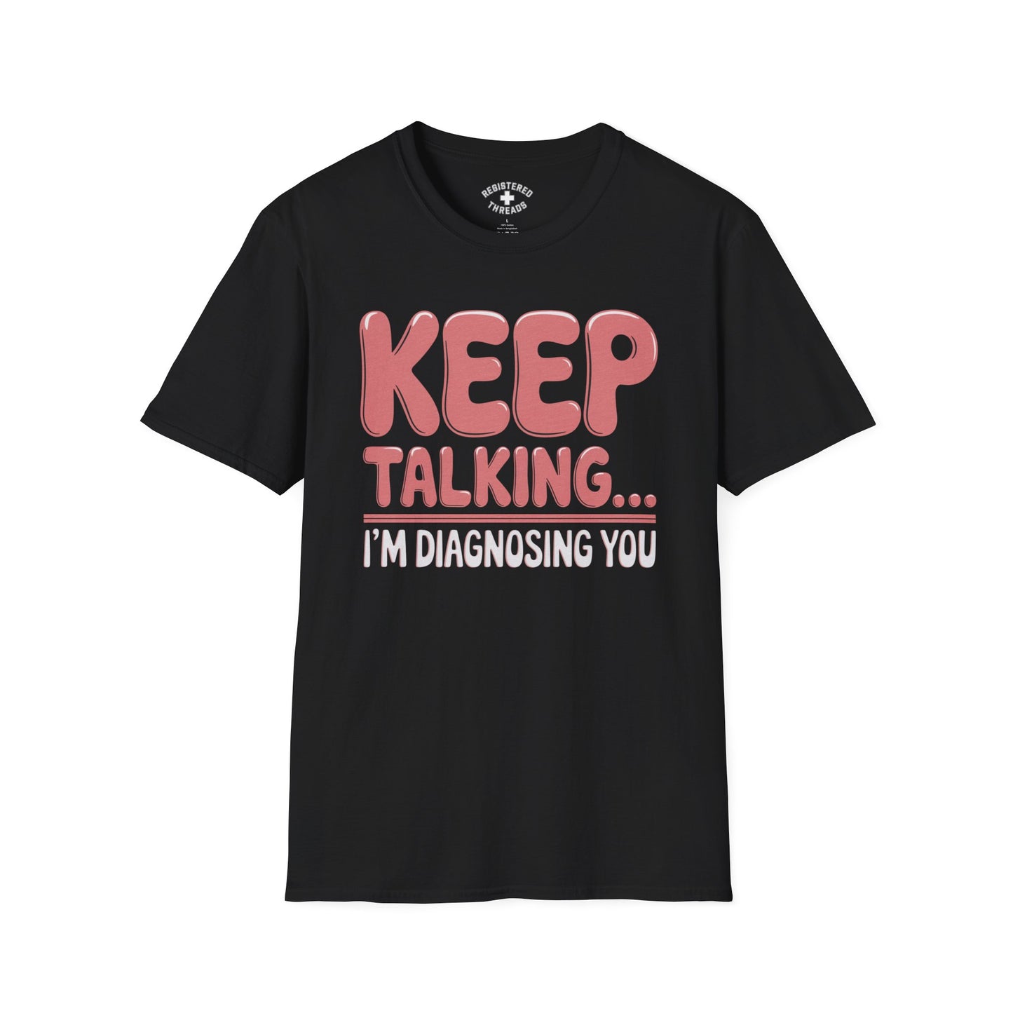 Keep Talking... T-Shirt