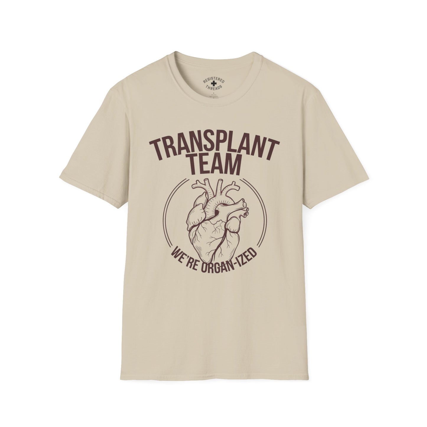 Transplant Team: We're Organ-ized T-Shirt