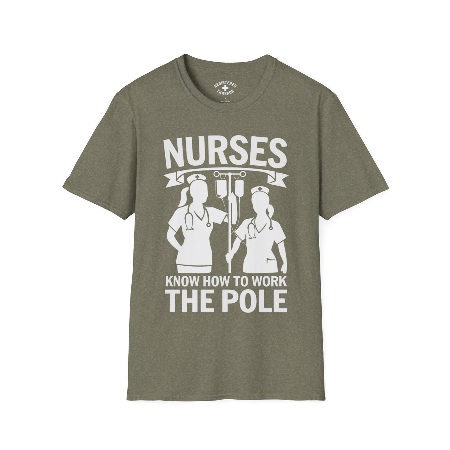 Nurses Know How to Work the Pole T-Shirt