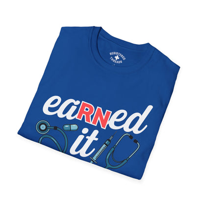 EaRNed It T-Shirt