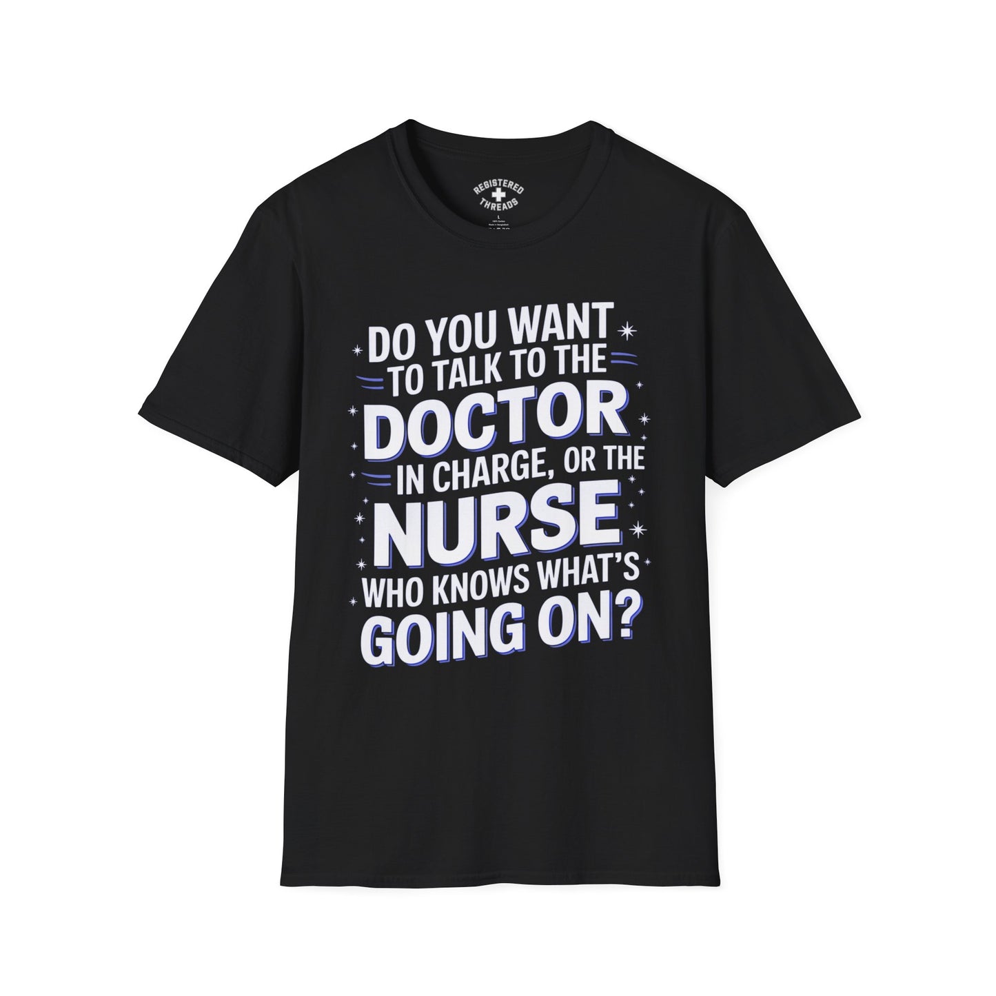 The Nurse Who Knows What's Going On T-Shirt