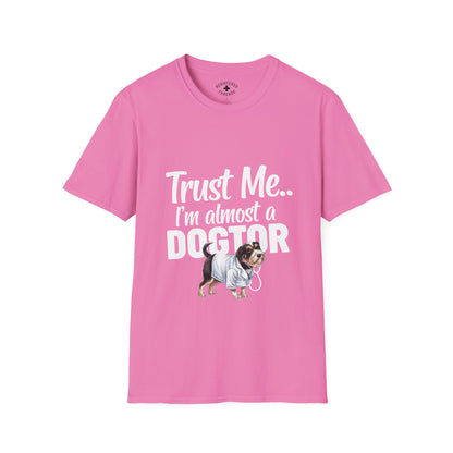 Trust Me.. I'm Almost a Dogtor T-Shirt