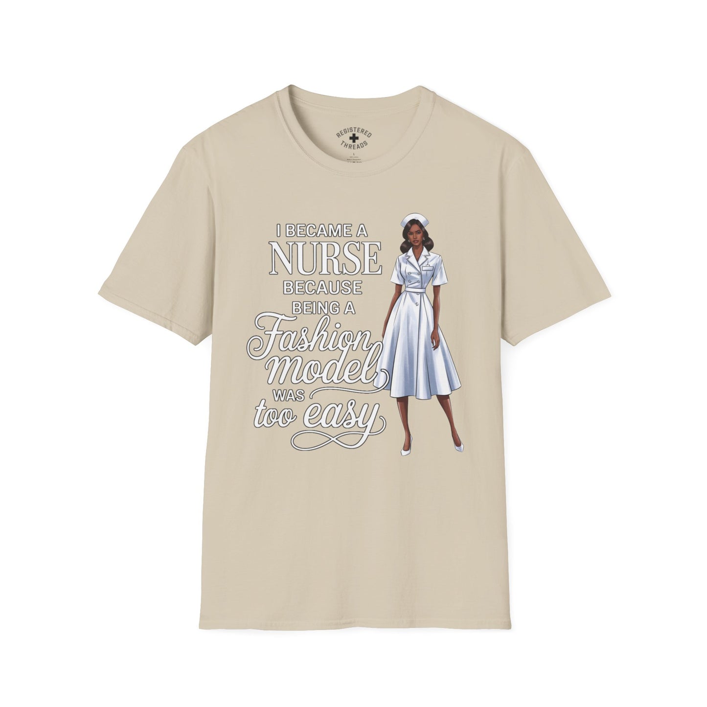 Being a Fashion Model is Too Easy T-Shirt