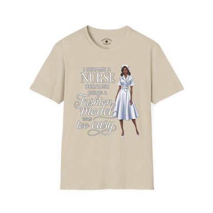 Being a Fashion Model is Too Easy T-Shirt