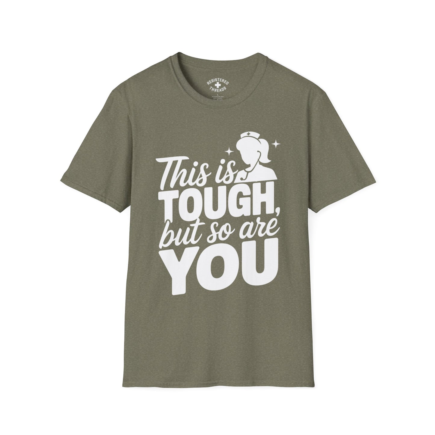 This is Tough, But So Are You T-Shirt