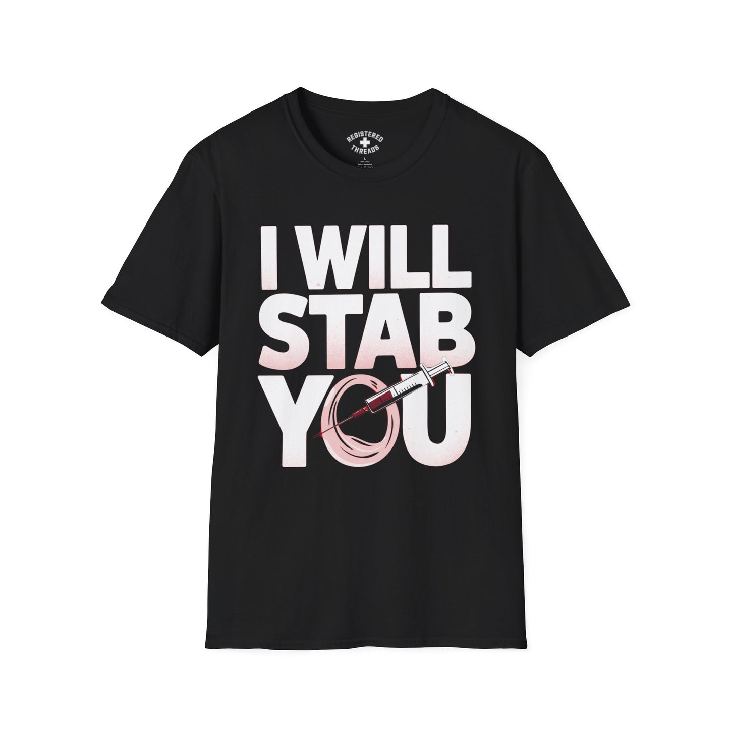 I Will Stab You T-Shirt