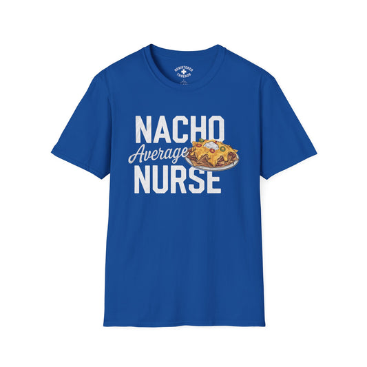 Nacho Average Nurse T-Shirt