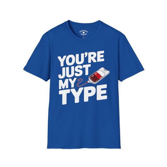 You're Just My Type T-Shirt