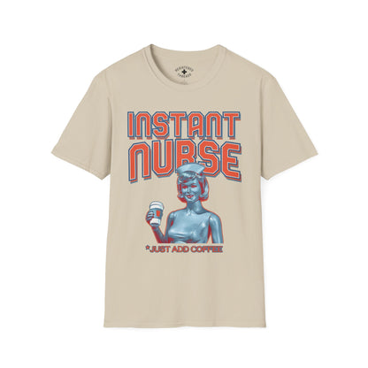 Instant Nurse T-Shirt