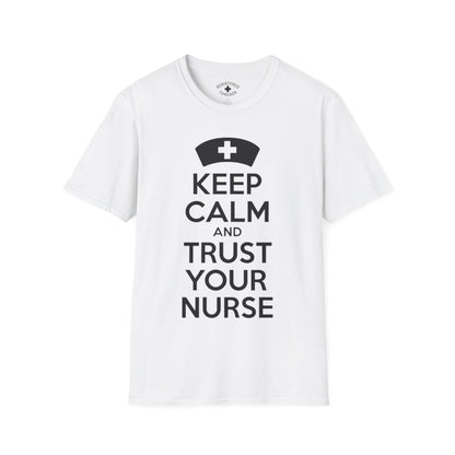 Keep Calm and Trust Your Nurse T-Shirt