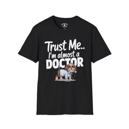 Trust Me.. I'm Almost a Doctor T-Shirt