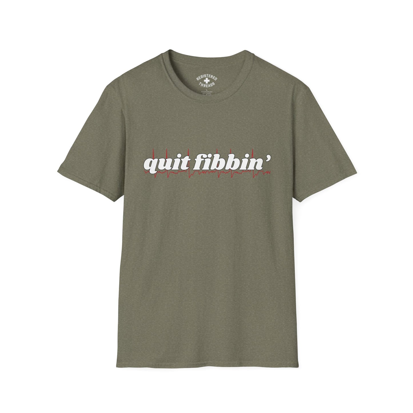 Quit Fibbin' T-Shirt