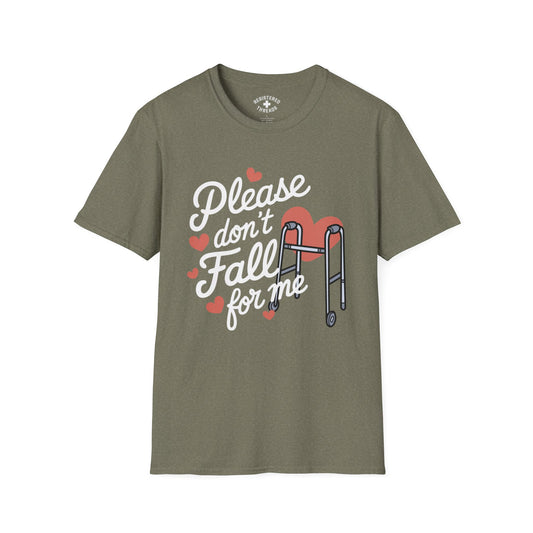 Please Don't Fall for Me T-Shirt