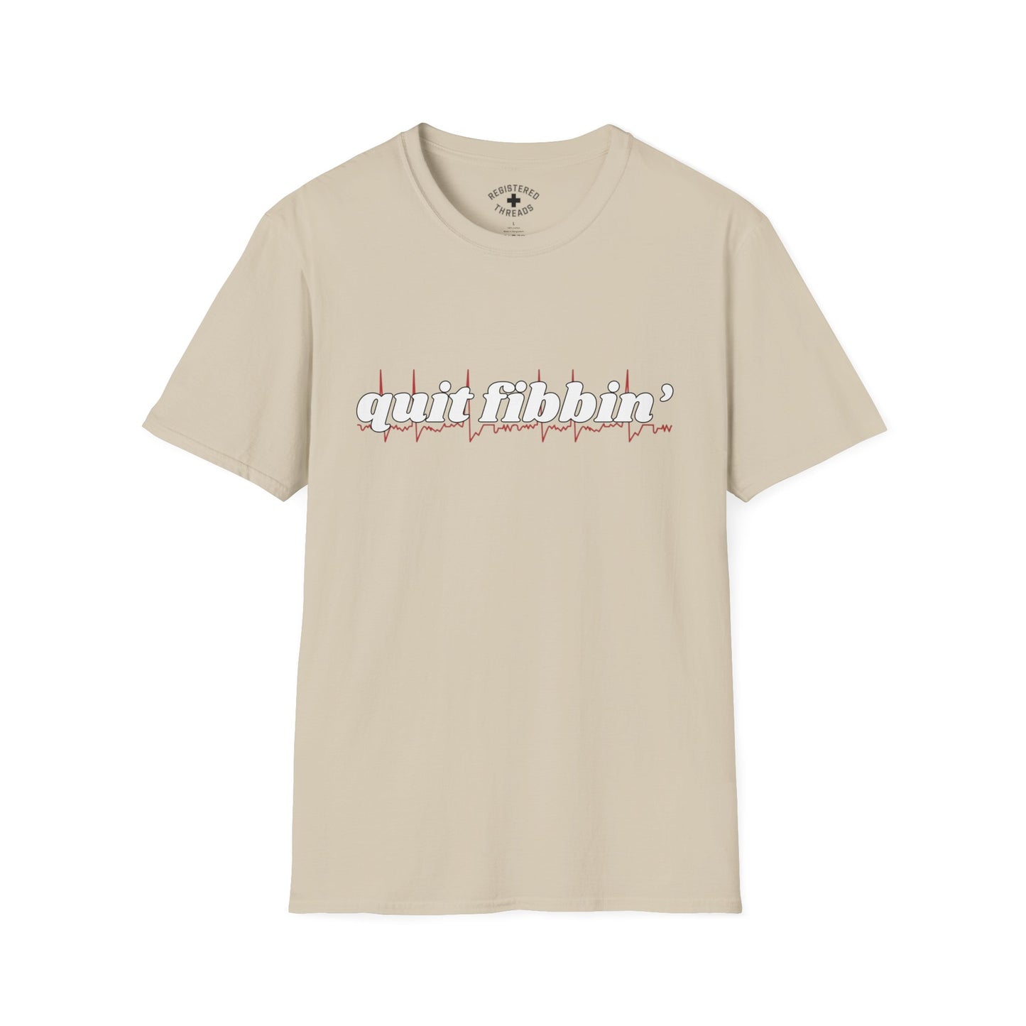 Quit Fibbin' T-Shirt